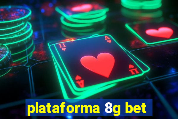 plataforma 8g bet